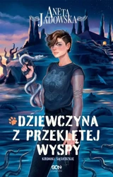 Dziewczyna z przeklętej wyspy - Aneta Jadowska