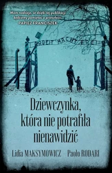 Dziewczynka, która nie potrafiła nienawidzić wyd. specjalne - Lidia Maksymowicz