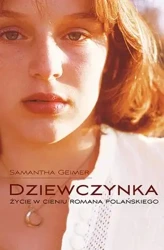 Dziewczynka życie w cieniu romana polańskiego - Samantha Geimer