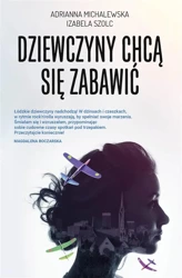 Dziewczyny chcą się zabawić - Adrianna Michalewska