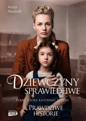 Dziewczyny sprawiedliwe polki które ratowały żydów wyd. kieszonkowe - Anna Herbich