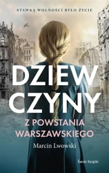 Dziewczyny z Powstania Warszawskiego - Marcin Lwowski