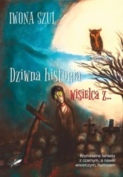 Dziwna historia wisielca z… - Iwona Szul