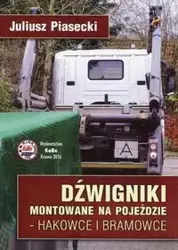 Dżwigniki montowane na pojeździe hakowce i bramowce - Juliusz Piasecki