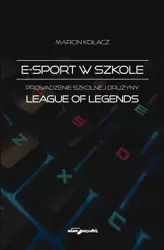 E-sport w szkole - Marcin Kołacz