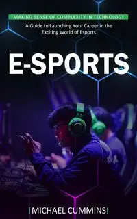 E-sports - Michael Cummins