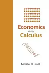 ECONOMICS WITH CALCULUS - MICHAEL C LOVELL