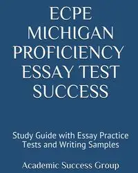 ECPE Michigan Proficiency Essay Test Success - Academic Success Group