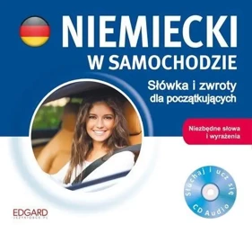 EDGARD. Niemiecki w samochodzie. Słówka i zwroty dla początkujących - Lena Huppert