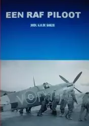 EEN RAF PILOOT - De Koker John.G.O.
