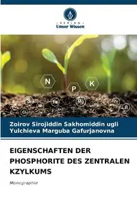 EIGENSCHAFTEN DER PHOSPHORITE DES ZENTRALEN KZYLKUMS - Sirojiddin Sakhomiddin ugli Zoirov