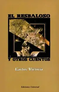 EL RESBALOSO Y OTROS CUENTOS - Victoria Carlos