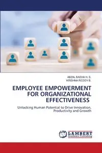 EMPLOYEE EMPOWERMENT FOR ORGANIZATIONAL EFFECTIVENESS - H. S. ABZAL BASHA