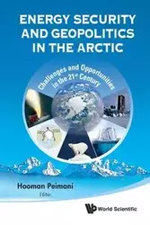 ENERGY SECURITY & GEOPOLITICS IN THE ARC - HOOMAN PEIMANI