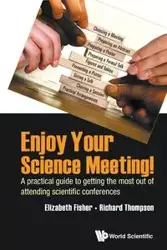 ENJOY YOUR SCIENCE MEETING! - ELIZABETH FISHER & RICHARD C THOMPSON