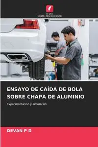 ENSAYO DE CAÍDA DE BOLA SOBRE CHAPA DE ALUMINIO - P D DEVAN