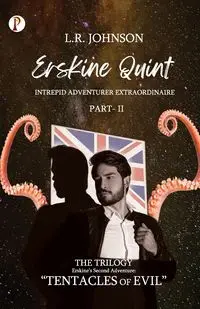 ERSKINE QUINT Intrepid Adventurer Extraordinaire - Johnson L.R.