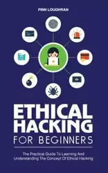 ETHICAL HACKING FOR BEGINNERS - LOUGHRAN FINN