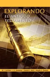 EXPLORANDO EL ANTIGUO TESTAMENTO (Spanish - Purkiser Westlake T.