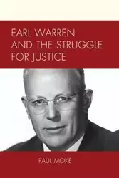 Earl Warren and the Struggle for Justice - Paul Moke