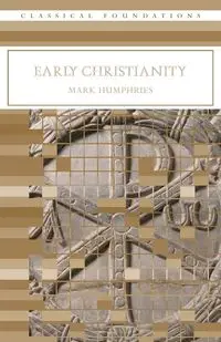 Early Christianity - Mark Humphries