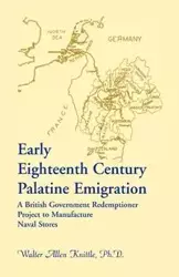 Early Eighteenth Century Palatine Emigration - Walter Allen Knittle