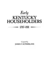 Early Kentucky Householders, 1787-1811 - James F. Sutherland