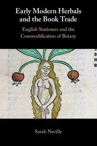 Early Modern Herbals and the Book Trade - Neville Sarah