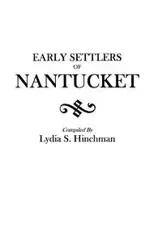 Early Settlers of Nantucket - Lydia S. Hinchman