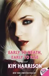 Early to Death, Early to Rise - Harrison Kim