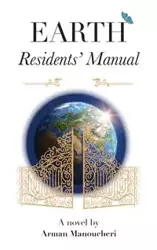 Earth Residents' Manual - Manoucheri Arman
