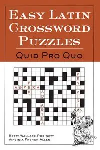 Easy Latin Crossword Puzzles - Betty Wallace Robinett