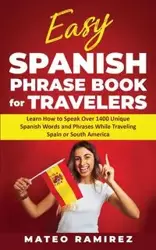 Easy Spanish Phrase Book for Travelers - Ramirez Mateo