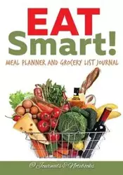 Eat Smart! Meal Planner and Grocery List Journal - @ Journals and Notebooks