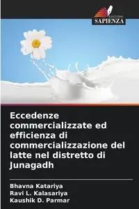 Eccedenze commercializzate ed efficienza di commercializzazione del latte nel distretto di Junagadh - Katariya Bhavna