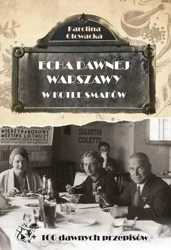 Echa dawnej Warszawy. W kotle smaków - Karolina Głowacka