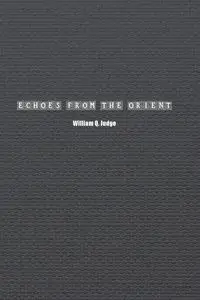Echoes from the Orient - William Judge