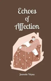 Echoes of Affection - Jeannette Viirpuu