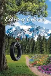 Echoes of Colorado - Fern Jones Croley