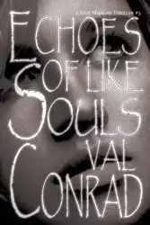 Echoes of Like Souls - Conrad Val