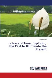 Echoes of Time - Ruby Jindal