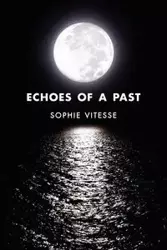 Echoes of a Past - Sophie Vitesse