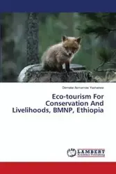 Eco-Tourism for Conservation and Livelihoods, Bmnp, Ethiopia - Asmamaw Yeshanew Demeke