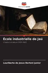 École industrielle de Jaú - Junior Jesus Bertoni Lauriberto de