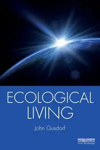 Ecological Living - John Gusdorf