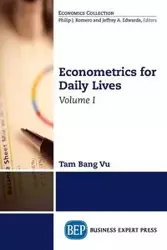 Econometrics for Daily Lives, Volume I - Tam Vu Bang