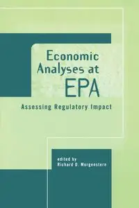 Economic Analyses at EPA - Richard D. Morgenstern