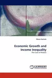 Economic Growth and Income Inequality - Moses Kachale