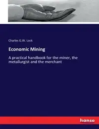 Economic Mining - Charles G.W. Lock