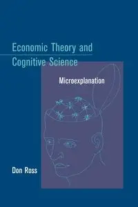 Economic Theory and Cognitive Science - Ross Don